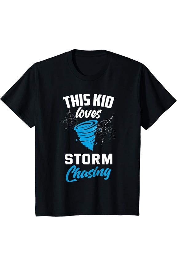 Kids Storm Chaser Shirt Funny Kids Storm Chasing Tornado T-Shirtmen and women can wear, black, white, gifts.S,M,L,XL,2XL,3XL,1372XL