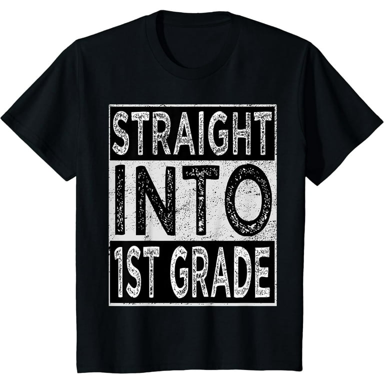 Straight Into 1st Grade T-Shirt Funny Back To School Gift Straight Into 1st Grade T-Shirt Funny Back To School Gift