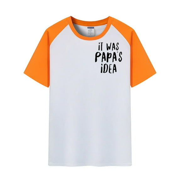 Kids T-Shirts For Boys Girls Unisex Top Short Sleeved It Was Papa‘S Idea Fun Print T Shirt For Children 3 To 13 Years
