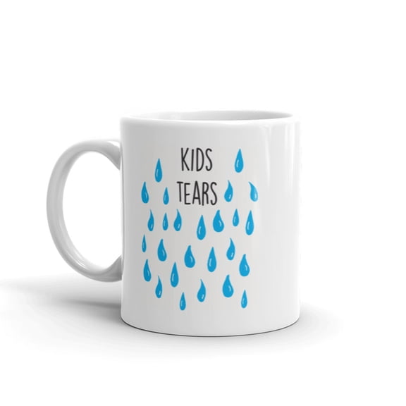 Kids Tears Mug Funny Parenting Adulting Babysitter Teacher Gift Novelty Coffee Cup - 11oz