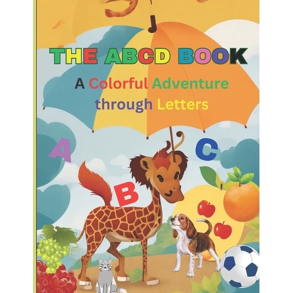 Kids: The ABCD Book : A Colorful Adventure through Letters (Series #1) (Paperback)