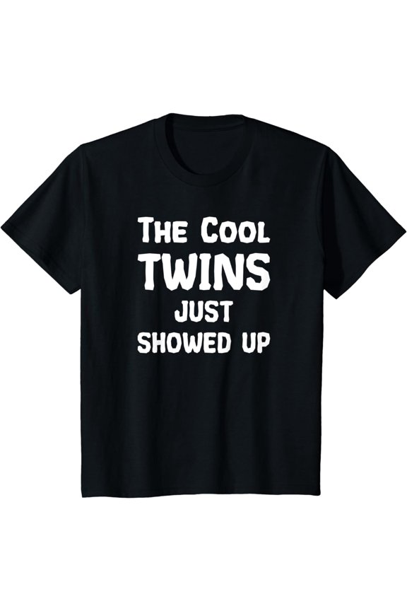 Kids The Cool Twins Just Showed up Funny Twins Partner T-Shirt
