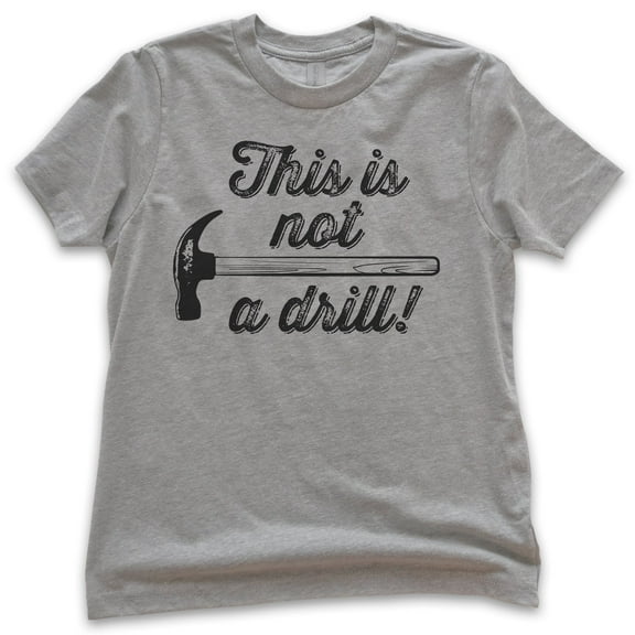 Kids This Is Not A Drill Shirt, Youth Kids Boy Girl T-Shirt, Hammer Shirt, Tool Shirt, Mr Fix-it Shirt, Dark Heather Gray, X-Large