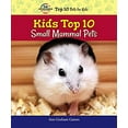 thumbnail image 1 of Pre-Owned Kids Top 10 Small Mammal Pets  American Humane Association for Library Binding Ann Gaines, 1 of 1