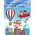 thumbnail image 1 of Kids Transportation Coloring Book: Trucks, Trains, Buses, Cars, and Planes Coloring Book, 1 of 1