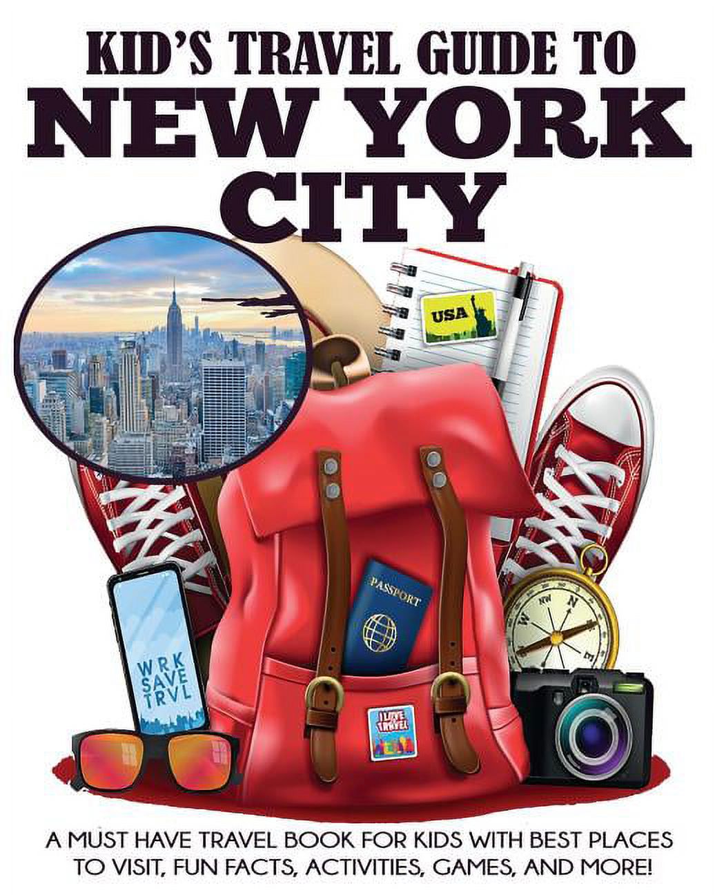 Kids' Travel Books: Kid's Travel Guide to New York City: A Must