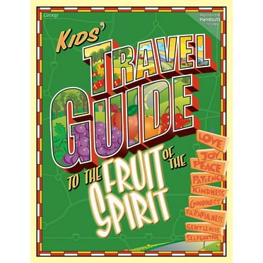 Kids’ Travel Guide: Kids' Travel Guide to the Fruit of the Spirit (Paperback)
