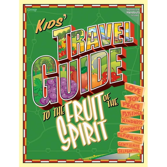 Kids’ Travel Guide: Kids' Travel Guide to the Fruit of the Spirit (Paperback)