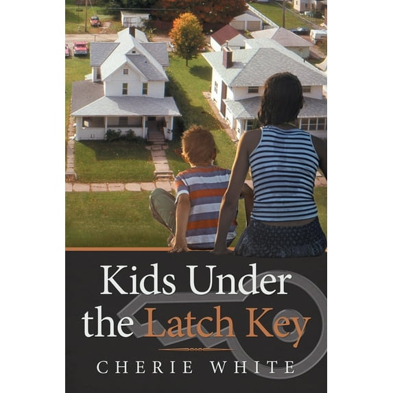 Kids Under the Latch Key, (Paperback)