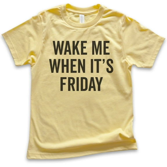 Kids Wake Me When It's Friday T-shirt, Youth Kids Boy Girl T-Shirt, Lazy Tired T-Shirt Weekend Casual Friday Tee, Yellow, X-Small