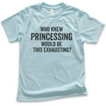 thumbnail image 1 of Kids Who Knew Princessing Would Be This Exhausting T-shirt, Youth Kids Girl T-Shirt, Princess Shirt, Light Blue, X-Small, 1 of 4