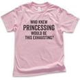 thumbnail image 1 of Kids Who Knew Princessing Would Be This Exhausting T-shirt, Youth Kids Girl T-Shirt, Princess Shirt, Light Pink, X-Large, 1 of 4