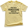thumbnail image 1 of Kids Who Knew Princessing Would Be This Exhausting T-shirt, Youth Kids Girl T-Shirt, Princess Shirt, Yellow, Medium, 1 of 4