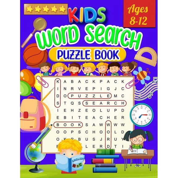 Kids Word Search Puzzle Book Ages 8-12: Word Search for Kids - Large Print Word Search Game, Practice Spelling, Learn Vo, (Paperback)