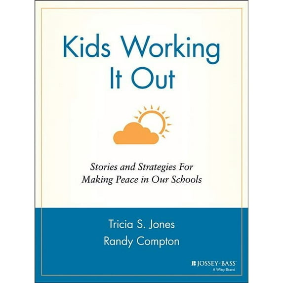 Kids Working It Out: Stories and Strategies for Making Peace in Our Schools (Paperback)