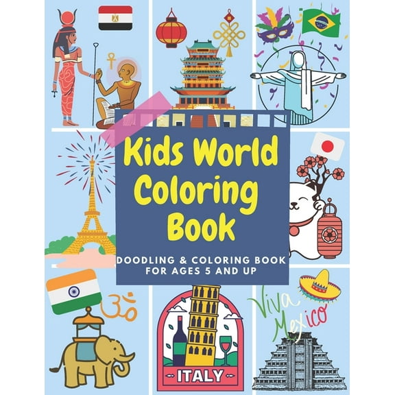 Kids World Coloring Book: Doodling Coloring Book for Ages 5 and Up, (Paperback)