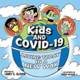 thumbnail image 1 of Kids and Covid-19: Living Today in a New Way, (Paperback), 1 of 1