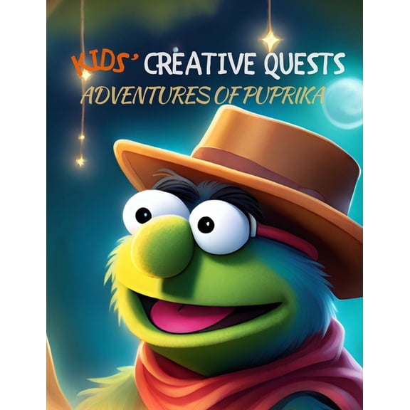 Dream2live(r) Creative Kids Kids' Creative Quests (Adventures of Puprika): Moments of Creativity, (Paperback)
