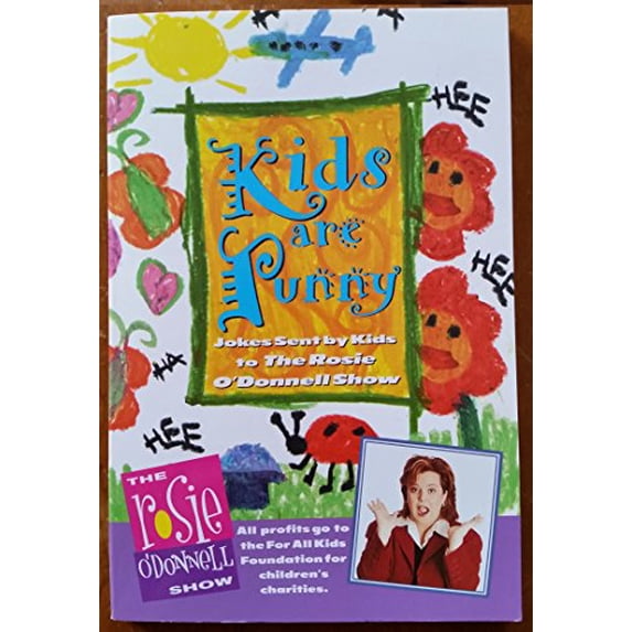 Pre-Owned Kids Are Punny: Jokes Sent by Kids to the Rosie O'Donnell Show (Paperback) 0446222186 9780446222181