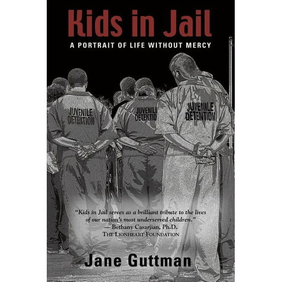 Kids in Jail: A Portrait of Life Without Mercy (Paperback)