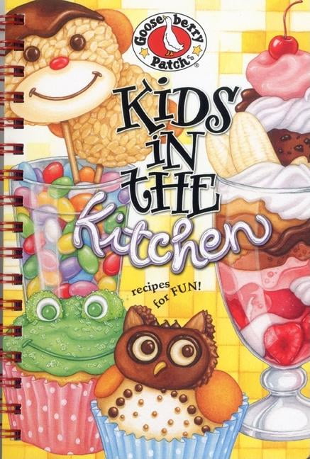 GOOSEBERRY PATCH Kids in the Kitchen Cookbook : Recipes for Fun (Other)