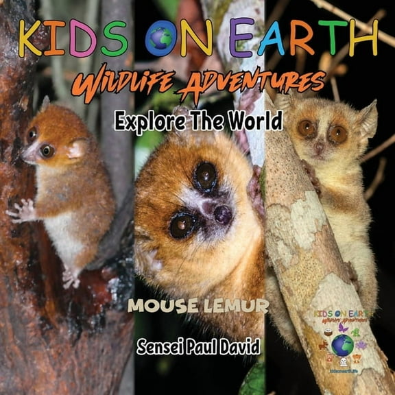 Kids on Earth Wildlife Adventures KIDS ON EARTH Wildlife Adventures - Explore The World Mouse Lemur - Madagascar, (Paperback)