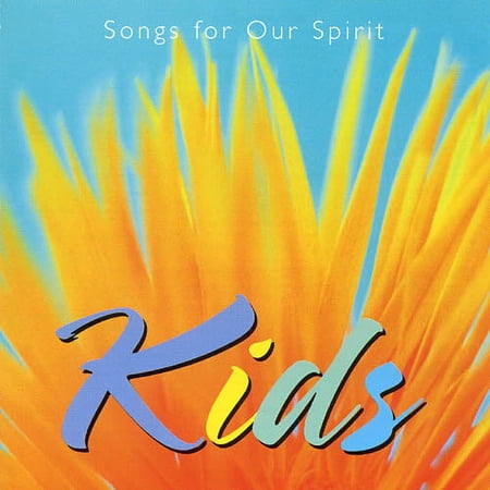 Songs For Our Spirit: Kids