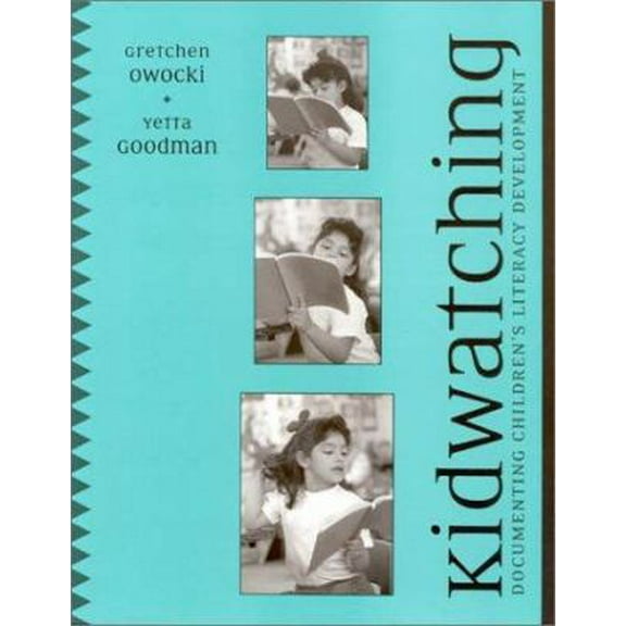Pre-Owned Kidwatching: Documenting Children's Literacy Development (Paperback) 0325004617 9780325004617