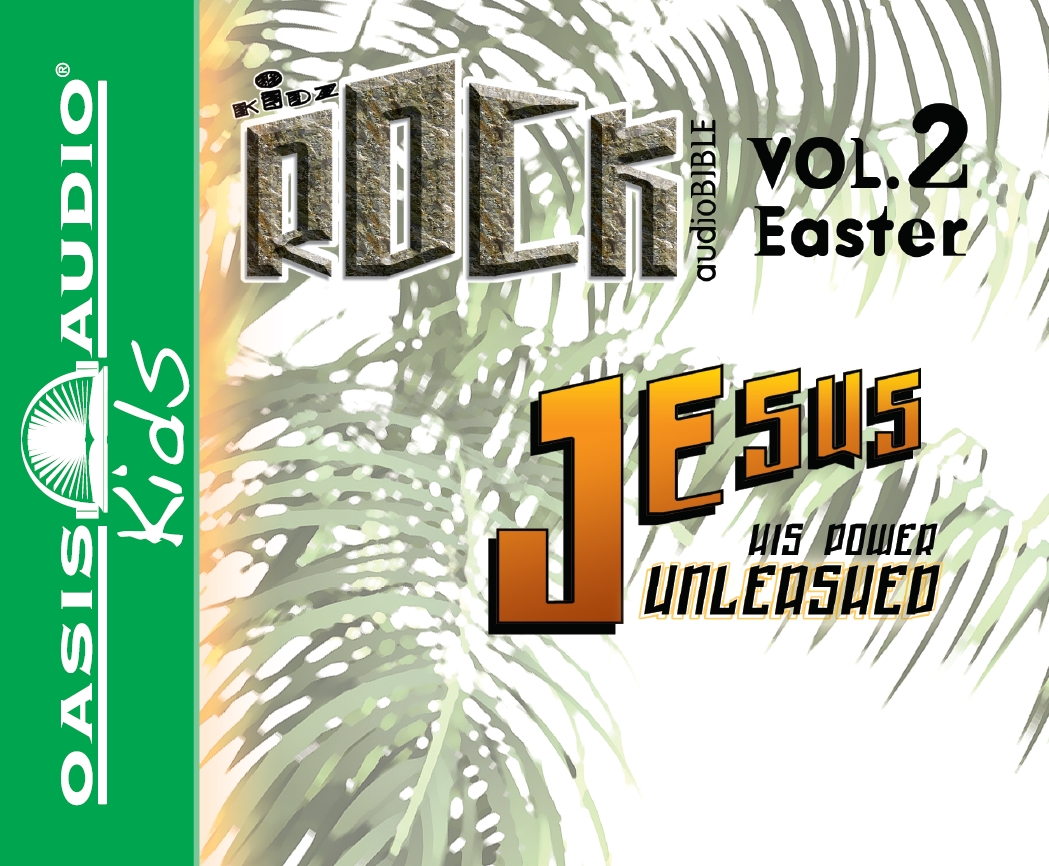 Kidz Rock Series: Jesus His Power Unleashed : Easter (Series #2