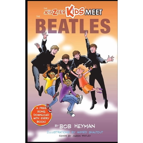 Kidzter Kids Music History Time Travel A The Kidzter Kids Meet The Beatles, Book 6, (Paperback)
