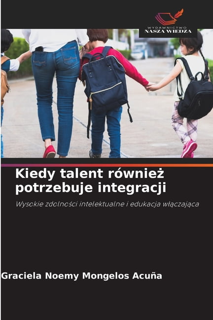 Kiedy talent rÃ³wnież potrzebuje integracji, (Paperback)