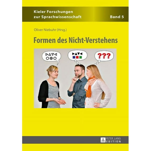 Kieler Forschungen Zur Sprachwissenschaft: Formen Des Nicht-Verstehens (Hardcover)