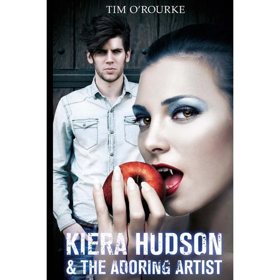 Kiera Hudson Vampire Detective Series Th Kiera Hudson & The Adoring Artist, Book 3, (Paperback)