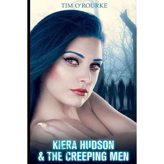 Kiera Hudson Vampire Detective Series Th Kiera Hudson & The Creeping Men, Book 1, (Paperback)