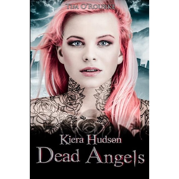 Kiera Hudson Vampire Detective Series Two: Dead Angels: Kiera Hudson Series Two (Book Three) (Paperback)