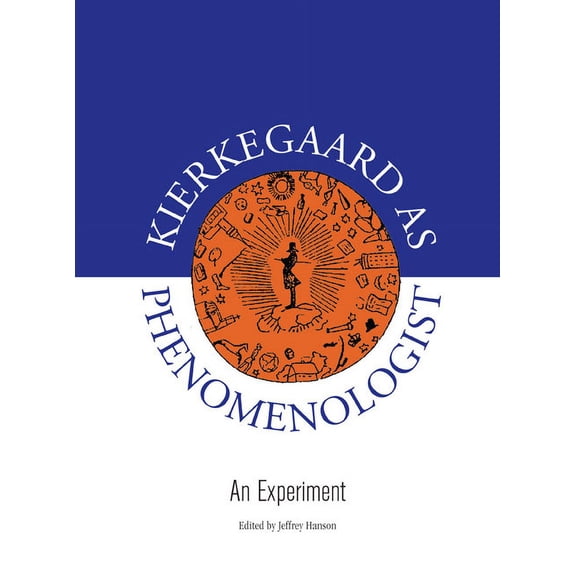 Kierkegaard as Phenomenologist : An Experiment (Paperback)