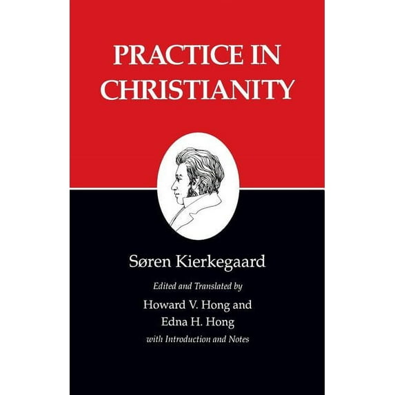 Kierkegaard's Writings Kierkegaard's Writings, XX, Volume 20: Practice in Christianity, Book 20, (Paperback)
