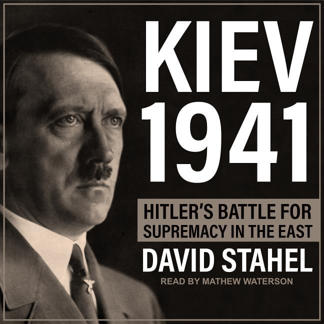 Kiev 1941: Hitler's Battle for Supremacy in the East (Audiobook)
