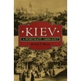 thumbnail image 1 of Kiev: A Portrait, 1800-1917, (Paperback), 1 of 1