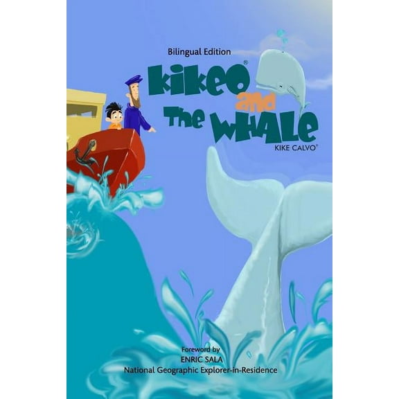 Kikeo and The Whale . Kikeo and The Whale . A Dual Language Book for Children ( English - Spanish Bilingual Edition ): B, (Paperback)