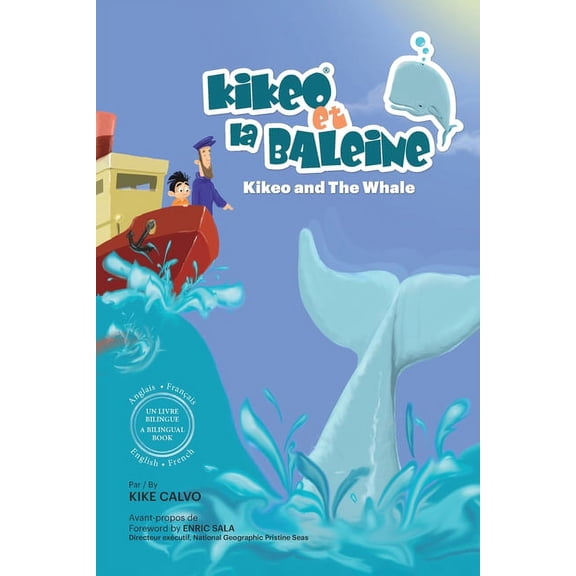 Kikeo et la Baleine - dition Bilingue Franais - Anglais: Dual Language Books for Children. Bilingual English - French, (Paperback)