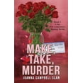 thumbnail image 1 of Kiki Lowenstein Mystery Make, Take, Murder: Book #5 in the Kiki Lowenstein Mystery Series, Book 5, (Paperback), 1 of 1