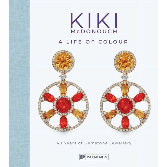 Kiki McDonough: A Life of Colour: 40 Years of Gemstone Jewellery, (Hardcover)