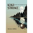 thumbnail image 1 of Pre-Owned Kiki Strike: Inside the Shadow City: Inside the Shadow City (Hardcover) 1582349606 9781582349602, 1 of 1