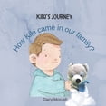 thumbnail image 1 of Kiki's Journey How Kiki came in our family?: A bedtime story for kids, ages 3-5., (Paperback), 1 of 1