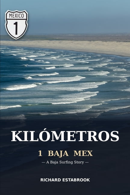 KilÃ³metros: 1 Baja Mex, (Paperback)