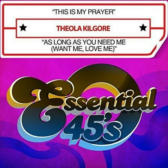 Kilgore,Theola - This Is My Prayer / As Long As You Need Me - Music & Performance - CD