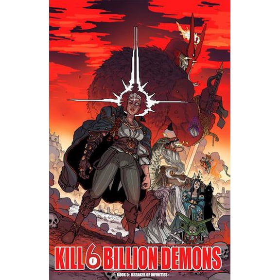 Kill 6 Billion Demons Book 5: Breaker of Infinities