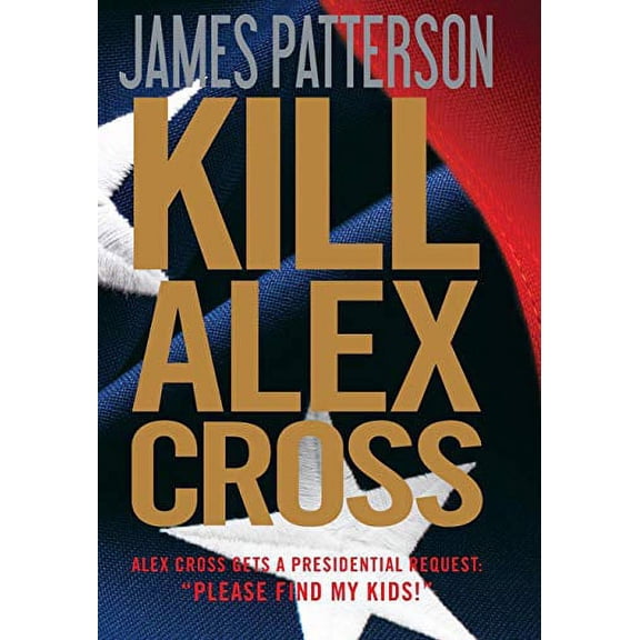 Pre-Owned Kill Alex Cross: 17 (Alex Cross Novels) Paperback