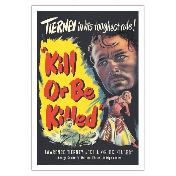 Kill or Be Killed - Starring Lawrence Tierney and Marissa O'Brien - Vintage Film Noir Movie Poster c.1950 - Fine Art Matte Paper Print (Unframed) 30x44in
